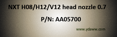 Nozzle 0.7 for Fuji NXT H08/H12/V12 head